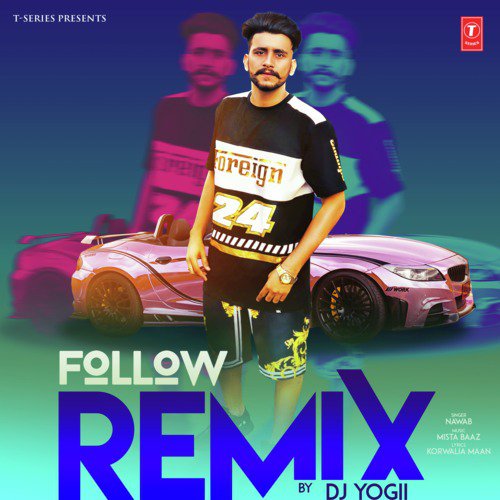Nawab Follow Remix by DJ Yogii