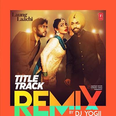Long Lachi Remix DJ Yogii