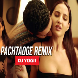 pachhtaoge-remix by dj yogii